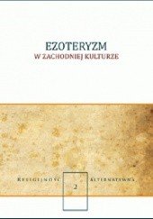 Okładka książki Ezoteryzm w zachodniej kulturze Robert T. Ptaszek, Diana Sobieraj