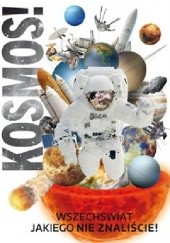 Okładka książki Kosmos! Najnowsza encyklopedia praca zbiorowa