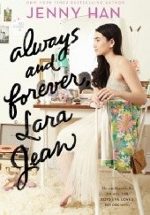 Okładka książki Always and Forever, Lara Jean Jenny Han