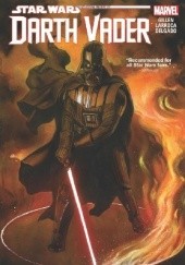 Okładka książki Star Wars: Darth Vader Vol. 1 (#1 - 12) Kieron Gillen, Salvador Larroca