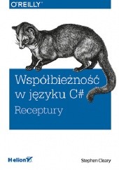 Okładka książki Współbieżność w języku C#. Receptury Stephen Cleary