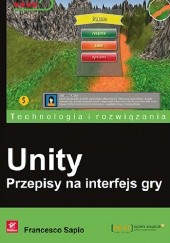 Okładka książki Unity. Przepisy na interfejs gry Francesco Sapio