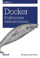 Okładka książki Docker. Praktyczne zastosowania