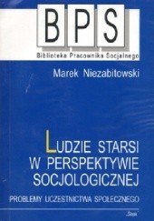 Okładka książki Ludzie starsi w perspektywie socjologicznej Marek Niezabitowski
