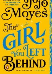 Okładka książki The girl you left behind Jojo Moyes