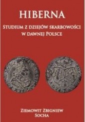 HIBERNA Studium z dziejów skarbowości w dawnej Polsce
