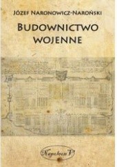 Okładka książki Budownictwo wojenne Józef Naronowicz-Naroński