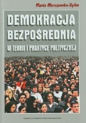 Okładka książki Demokracja bezpośrednia w teorii i praktyce politycznej Maria Marczewska-Rytko