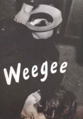 Okładka książki Weegee. Z kolekcji Hendrika Berinsona Arthur Fellig