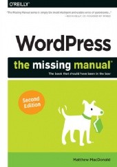 Okładka książki WordPress: The Missing Manual Matthew MacDonald