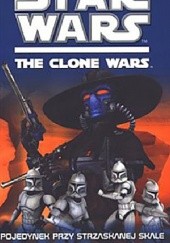 Okładka książki Gwiezdne wojny. Wojny klonów: Pojedynek przy Strzaskanej Skale Ryder Windham