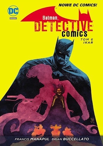 Okładka książki Batman - Detective Comics: Ikar Brian Buccellato, Werther Dell'Edera, Scott Hepburn, Francis Manapul