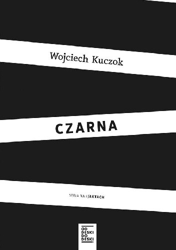 Okładka książki Czarna Wojciech Kuczok