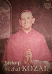Okładka książki Biskup Michał Kozal Wojciech Frątczak