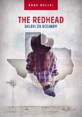 Okładka książki The Redhead. Daleki za oceanem Anna Daleki