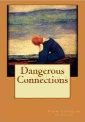 Okładka książki Dangerous Connections Pierre Choderlos de Laclos