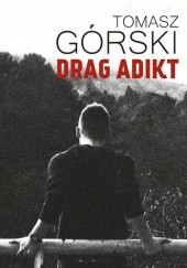 Okładka książki Drag Adikt Tomasz Górski