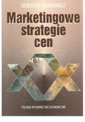Okładka książki Marketingowe strategie cen Grzegorz Karasiewicz