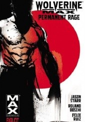 Okładka książki Wolverine Max - Volume 1 Jason Starr