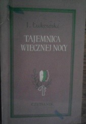 Okładka książki Tajemnica wiecznej nocy. Dramat fantastyczno-naukowy w 4 aktach, 8 odsłonach Igor Łukowski