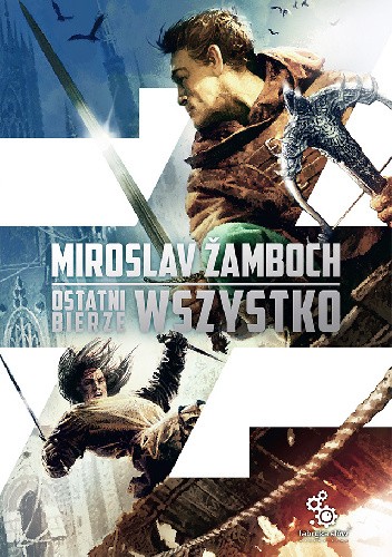 Okładka książki Ostatni bierze wszystko Miroslav Žamboch