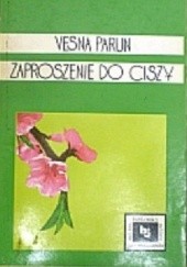 Okładka książki Zaproszenie do ciszy Vesna Parun