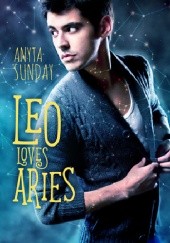 Okładka książki Leo Loves Aries Anyta Sunday