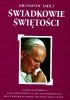 Okładka książki ŚWIADKOWIE ŚWIĘTOŚCI Krzysztof Tadej