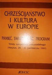 Okładka książki Chrześcijaństwo i kultura w Europie.Pamięć, świadomość, program. Teksty sympozjum presynodalnego (Watykan,28-31 października 1991) praca zbiorowa