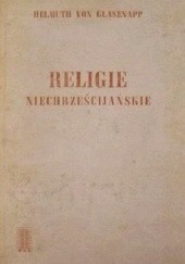 Okładka książki Religie niechrześcijańskie Helmuth von Glasenapp