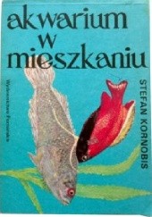 Okładka książki akwarium w mieszkaniu Stefan Kornobis