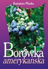 Okładka książki Borówka amerykańska Kazimierz Pliszka