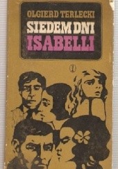 Okładka książki Siedem dni Isabelli Olgierd Terlecki