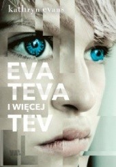 Okładka książki Eva, Teva i więcej Tev Kathryn Evans
