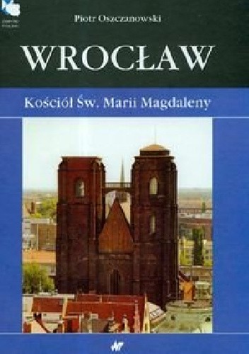 Okładka książki Kościół św. Marii Magdaleny Piotr Oszczanowski