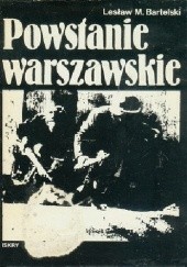 Okładka książki Powstanie warszawskie Lesław M. Bartelski