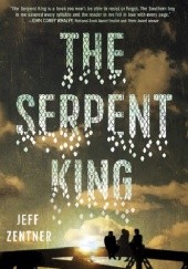 Okładka książki The Serpent King Jeff Zentner