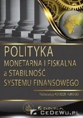 Okładka książki Polityka monetarna i fiskalna a stabilność sektora finansowego Agnieszka Alińska