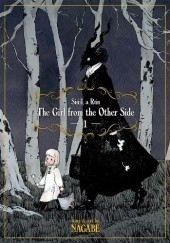 Okładka książki The Girl from the Other Side: Siúil, a Rún #1 Nagabe
