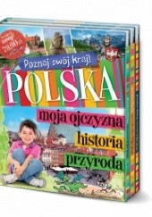 Okładka książki Poznaj swój kraj! Polska historia, przyroda, moja ojczyzna - pakiet. praca zbiorowa