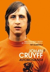 Okładka książki Johan Cruyff. Autobiografia Johan Cruyff