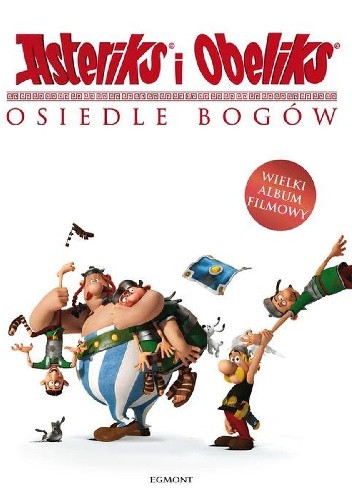 Okładka książki Asteriks i Obeliks. Osiedle Bogów. praca zbiorowa