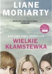 Okładka książki Wielkie kłamstewka Liane Moriarty