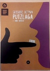 Okładka książki Putzlaga i inne wiersze Grzegorz Hetman