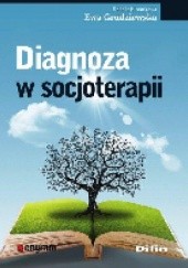 Okładka książki Diagnoza w socjoterapii Ewa Grudziewska