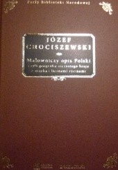 Malowniczy opis Polski czyli geografia ojczystego kraju z mapką i licznemi rycinami