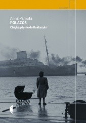 Okładka książki Polacos. Chajka płynie do Kostaryki Anna Pamuła