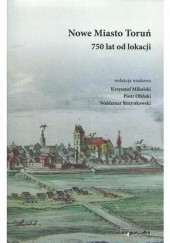 Okładka książki Nowe Miasto Toruń. 750 lat od lokacji