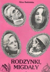 Okładka książki Rodzynki ,migdały tom.1 Alina Budzińska