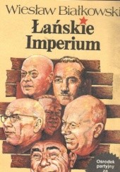 Okładka książki Łańskie Imperium Wiesław Białkowski